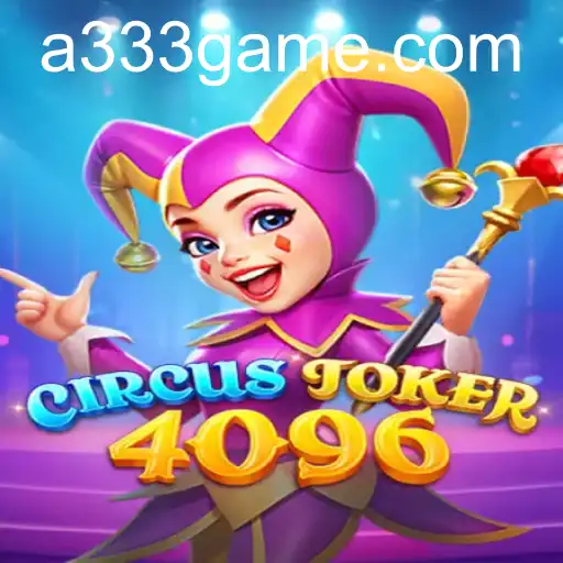 CircusJoker4096: Uma Nova Experiência de Jogo com 333game